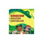 Dinozor Arayan Çocuklar 1001 Çiçek Kitaplar