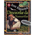 Dinozorlar Da Yumurtlar - Bunu Bilmiyordum - Teleskop Popüler Bilim