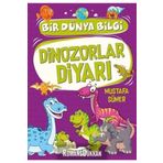 Dinozorlar Diyarı Bir Dünya Bilgi - Mustafa Sümer