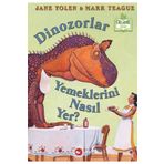 Dinozorlar Yemeklerini Nasıl Yer? - Jane Yolen
