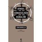 Dinsel Simgeciliğin Bunalımı - Jean Borella