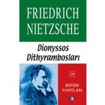 Dionyssos Dithyrambosları - Friedrich Nietzsche