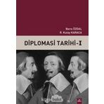 Diplomasi Tarihi 1 - Barış Özdal R. Kutay Karaca