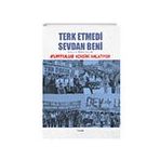 Dipnot Yayınları Terk Etmedi Sevdan Beni - Kurtuluş Kendini Anlatıyor 8