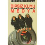 DIPSIZ KUYU MEDYA KIRK YILIN TANIKLARI - ERCAN DEVA