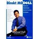 DIREKT MODELL BILGISAYAR SEKTÖRÜNDE DEVRIM YARATAN STRATEJILER - MICHAEL DELL;CATHERINE FREDMAN