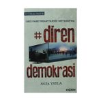 DIREN DEMOKRASI - ATILLA YAYLA