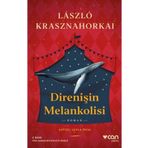 Direnişin Melankolisi - Laszlo Krasznahorkai