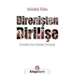 Direnişten Dirilişe - Abdullah Yıldız
