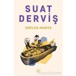 Dirilen Mumya-Suat Derviş