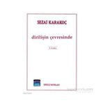 DİRİLİŞİN ÇEVRESİNDE - SEZAI KARAKOÇ