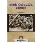 Dirmil Yörük Müzik Kültürü - Ferhat Erdem