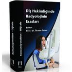 Diş Hekimliğinde Radyolojinin Esasları / İlknur Özcan