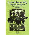 DIŞ POLITIKA VE GÖÇ (YUGOSLAVYA'DAN TÜRKİYE'YE GÖÇLERDE ARNAVUTLAR 1920-1990) - NURCAN ÖZGÜR BAKLACIOĞLU