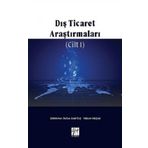 Dış Ticaret Araştırmaları Cilt 1 - Gazi Kitabevi