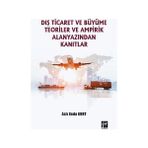 Dış Ticaret Büyüme Teoriler ve Ampirik Alanyazından Kanıtlar - Gazi Kitabevi