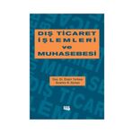 DIŞ TICARET İŞLEMLERİ VE MUHASEBESI - ENGIN YARBAŞI;İBRAHİM N. GÜRTAN