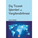 Dış Ticaret İşlemleri ve Vergilendirilmesi - Ekin Yayınları