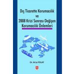 Dış Ticarette Korumacılık ve 2008 Krizi Sonrası Değişen Korumacılık Önlemleri Ekin Yayınevi