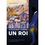 DISCOURIR COMME UN ROI: Un voyage émotionnel à travers le pouvoir des mots