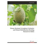 Disease-Resistant Germplasm Evaluation and Distant Hybridization Breeding Research in Melon