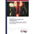 Diseño de un proyecto de investigación: para evaluar la utilidad diagnóstica del PET/CT con 18F-DCFPyL y 18F-Colina en pacientes con cáncer de próstata