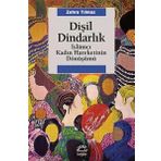 Dişil Dindarlık İslamcı Kadın Hareketinin Dönüşümü - Zehra Yılmaz