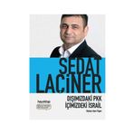 DIŞIMIZDAKİ PKK İÇİMİZDEKİ İSRAİL - SEDAT LAÇİNER