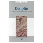 DISIPLIN ASKERI ITAAT ÜRETİMİNİN SOSYOLOJISI VE TARIHI - ULRICH BRÖCKLING