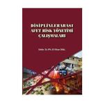 Disiplinlerarası Afet Risk Yönetimi Çalışmaları - Vildan Oral