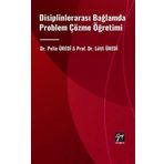 Disiplinlerarası Bağlamda Problem Çözme Öğretimi Gazi Kitabevi