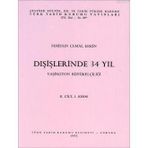 DIŞİŞLERİNDE 34 YIL VAŞHİNGTON BÜYÜKELÇİLİĞİ II. CILT, I. KISIM - FERIDUN CEMAL ERKIN
