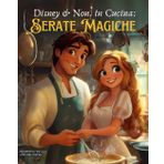 Disney e non. in cucina: Serate Magiche