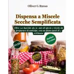 Dispensa a Miscele Secche Semplificata: Oltre 150 basi fai-da-te, mix di spezie e ricette da preparare in anticipo, con un piano pasti di 4 settimane: 1