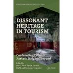 Dissonant Heritage in Tourism: Confronting Difficult Pasts in Italy and Beyond