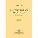 Distant Dream [Távoli álom] for mixed choir with piano accompaniment