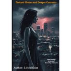 Distant Shores and Deeper Currents
