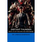 Distant Thunder: Book XXI of the Dark Heavens Series