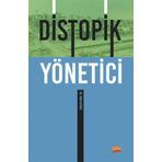 Distopik Yönetici - İnan Kaynak