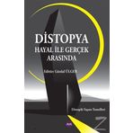 Distopya Hayal ile Gerçek Arasında - Kolektif