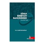 Divan Edebiyatı Bahçesinden - Hanife Dilek Batislam