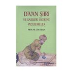 DIVAN ŞİİRİ VE ŞAİRLERİ ÜZERİNE İNCELEMELER - CEM DİLÇİN