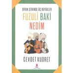 Divan Şiirinde Üç Büyükler Fuzuli Baki Nedim - Cevdet Kudret