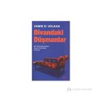 DIVANDAKI DÜŞMANLAR - VAMIK D. VOLKAN