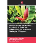 Diversidade em hortas caseiras à base de alfarrobas na zona de Wolayta (Etiópia)
