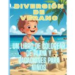 Diversión de Verano – Libro de Colorear de Playa y Vacaciones para Niños con Flamencos, Helados, Tortugas, Tablas de Surf y más: Dibujos veraniegos ... grandes para horas de diversión creativa