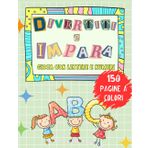 Divertiti e impara. Gioca con lettere e numeri.: Formato XXL. Vado in prima. Libro prescolare 5-6 anni. Divertenti esercizi di pregrafismo con tanti giochi. Prescrittura e prelettura.