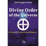 Divine Order ff the Universe Arif Cengiz Erman