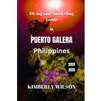 Diving and Snorkeling Guide to Puerto Galera 2024 - 2025: Philippines' Hidden Coral Reefs and Marine Wonders (Dive and Snorkel in Comfort: Tips for Enjoyable Underwater Experiences, Band 1)