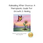 Divorce Recovery Workbook: A Guided Mental Health Resource for Healing and Rebuilding (Mental Health support)